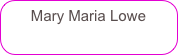 Mary Maria Lowe