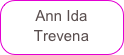 Ann Ida Trevena